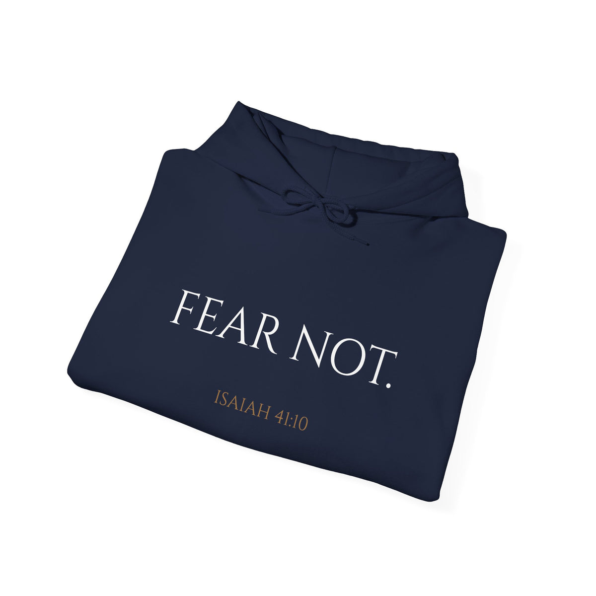 FEAR NOT. | Isaiah 41:10 Embroidered Christian Hoodie